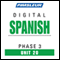 Spanish Phase 3, Unit 20: Learn to Speak and Understand Spanish with Pimsleur Language Programs audio book by Pimsleur