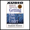 Getting Out from Under: Redefining Your Priorities in an Overwhelming World audio book by Stephanie Winston