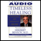 Timeless Healing: The Power and Biology of Belief audio book by Herbert Benson