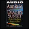 Dead by Sunset: Perfect Husband, Perfect Killer? audio book by Ann Rule