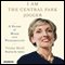 I Am the Central Park Jogger: A Story of Hope and Possibility audio book by Trisha Meili