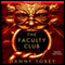 The Faculty Club: A Thriller (Unabridged) audio book by Danny Tobey