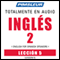 ESL Spanish Phase 2, Unit 05: Learn to Speak and Understand English as a Second Language with Pimsleur Language Programs