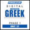 Greek (Modern) Phase 1, Unit 27: Learn to Speak and Understand Modern Greek with Pimsleur Language Programs