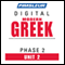 Greek (Modern) Phase 2, Unit 02: Learn to Speak and Understand Modern Greek with Pimsleur Language Programs audio book by Pimsleur