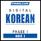 Korean Phase 1, Unit 07: Learn to Speak and Understand Korean with Pimsleur Language Programs