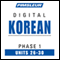 Korean Phase 1, Unit 26-30: Learn to Speak and Understand Korean with Pimsleur Language Programs