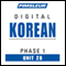 Korean Phase 1, Unit 28: Learn to Speak and Understand Korean with Pimsleur Language Programs