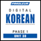 Korean Phase 1, Unit 30: Learn to Speak and Understand Korean with Pimsleur Language Programs