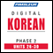 Korean Phase 2, Unit 26-30: Learn to Speak and Understand Korean with Pimsleur Language Programs