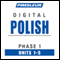 Polish Phase 1, Unit 01-05: Learn to Speak and Understand Polish with Pimsleur Language Programs