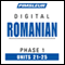 Romanian Phase 1, Unit 21-25: Learn to Speak and Understand Romanian with Pimsleur Language Programs