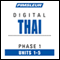 Thai Phase 1, Unit 01-05: Learn to Speak and Understand Thai with Pimsleur Language Programs audio book by Pimsleur