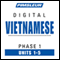 Vietnamese Phase 1, Unit 01-05: Learn to Speak and Understand Vietnamese with Pimsleur Language Programs