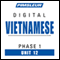 Vietnamese Phase 1, Unit 12: Learn to Speak and Understand Vietnamese with Pimsleur Language Programs audio book by Pimsleur