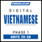 Vietnamese Phase 1, Unit 26-30: Learn to Speak and Understand Vietnamese with Pimsleur Language Programs audio book by Pimsleur