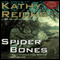 Spider Bones: A Novel audio book by Kathy Reichs
