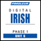 Irish Phase 1, Unit 06: Learn to Speak and Understand Irish (Gaelic) with Pimsleur Language Programs audio book by Pimsleur