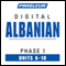 Albanian Phase 1, Unit 06-10: Learn to Speak and Understand Albanian with Pimsleur Language Programs