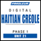 Haitian Creole Phase 1, Unit 21: Learn to Speak and Understand Haitian Creole with Pimsleur Language Programs