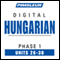 Hungarian Phase 1, Unit 26-30: Learn to Speak and Understand Hungarian with Pimsleur Language Programs audio book by Pimsleur