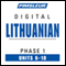 Lithuanian Phase 1, Unit 06-10: Learn to Speak and Understand Lithuanian with Pimsleur Language Programs audio book by Pimsleur