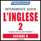 ESL Italian Phase 2, Unit 08: Learn to Speak and Understand English as a Second Language with Pimsleur Language Programs audio book by Pimsleur