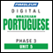 Port (Braz) Phase 3, Unit 05: Learn to Speak and Understand Portuguese (Brazilian) with Pimsleur Language Programs audio book by Pimsleur