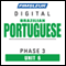 Port (Braz) Phase 3, Unit 06: Learn to Speak and Understand Portuguese (Brazilian) with Pimsleur Language Programs audio book by Pimsleur