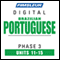 Port (Braz) Phase 3, Unit 11-15: Learn to Speak and Understand Portuguese (Brazilian) with Pimsleur Language Programs audio book by Pimsleur