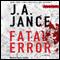 Fatal Error: A Novel (Unabridged) audio book by J. A. Jance
