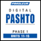 Pashto Phase 1, Unit 11-15: Learn to Speak and Understand Pashto with Pimsleur Language Programs audio book by Pimsleur