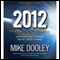 2012: Prophecies and Possibilities: Surviving and Thriving Amidst Great Change (Unabridged) audio book by Mike Dooley
