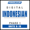 Indonesian Phase 1, Unit 06-10: Learn to Speak and Understand Indonesian with Pimsleur Language Programs audio book by Pimsleur