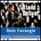 Stand and Deliver: The Dale Carnegie Method to Public Speaking (Unabridged)