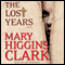 The Lost Years: A Novel (Unabridged) audio book by Mary Higgins Clark