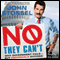 No, They Can't: Why Government Fails - But Individuals Succeed (Unabridged)