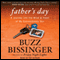 Father's Day: A Journey into the Mind and Heart of My Extraordinary Son (Unabridged) audio book by Buzz Bissinger