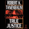 True Justice (Unabridged) audio book by Robert K. Tanenbaum