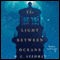 The Light Between Oceans: A Novel (Unabridged) audio book by M. L. Stedman