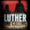 Luther: The Calling (Unabridged) audio book by Neil Cross