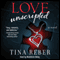 Love Unscripted: The Love Series, Book 1 (Unabridged) audio book by Tina Reber
