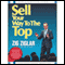 Sell Your Way to the Top audio book by Zig Ziglar