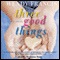 Three Good Things: A Novel (Unabridged) audio book by Wendy Francis