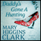 Daddy's Gone A Hunting (Unabridged) audio book by Mary Higgins Clark