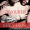 Devoured (Unabridged) audio book by Emily Snow
