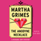 The Anodyne Necklace: Richard Jury, Book 3 (Unabridged) audio book by Martha Grimes