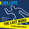 The Last Word: A Spellman Novel, Book 6 (Unabridged) audio book by Lisa Lutz