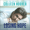 Losing Hope: A Novel (Unabridged) audio book by Colleen Hoover