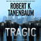 Tragic (Unabridged) audio book by Robert K. Tanenbaum